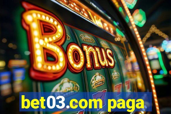 bet03.com paga